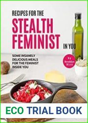 Recipes for the Stealth Feminist in you Some Insanely Delicious Meals for The Feminist Inside You