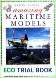 Martin Johnson|s Amazing Maritime Models