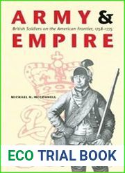Army and Empire British Soldiers on the American Frontier, 1758-1775