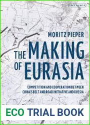 The Making of Eurasia Competition and Cooperation Between China’s Belt and Road Initiative and Russia