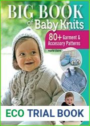 Big Book of Baby Knits 80+ Garment and Accessory Patterns