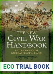 The New Civil War Handbook Facts and Photos for Readers of All Ages