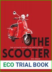 The Scooter Bible The Ultimate History and Encyclopedia