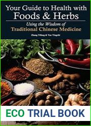 Your Guide to Health with Foods & Herbs Using the Wisdom of Traditional Chinese Medicine