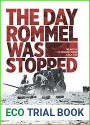 The Day Rommel Was Stopped The Battle of Ruweisat Ride, 2 July 1942