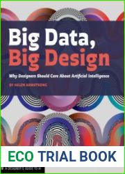 Big Data, Big Design Why Designers Should Care about Artificial Intelligence