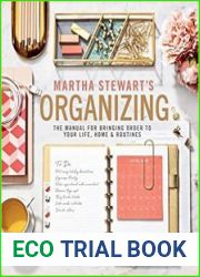 Martha Stewart|s Organizing The Manual for Bringing Order to Your Life, Home & Routines