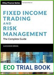 Fixed Income Trading and Risk Management The Complete Guide