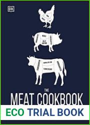 The Meat Cookbook Know the Cuts, Master the Skills, over 250 Recipes