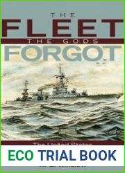 The Fleet the Gods Forgot The U.S. Asiatic Fleet in World War II