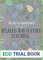 The Art of Mindfulness Relaxed and Focused Coloring