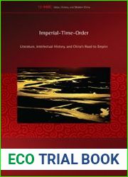 Imperial-Time-Order. Literature, Intellectual History, and China’s Road to Empire