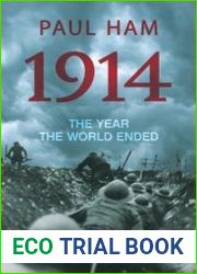 1914 The Year the World Ended