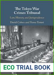 The Tokyo War Crimes Tribunal Law, History, and Jurisprudence