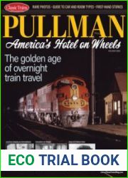 Pullman Trains America’s Hotel on Wheels (Classic Trains Special №27)