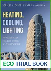 Heating, Cooling, Lighting Sustainable Design Strategies Towards Net Zero Architecture Fifth Edition