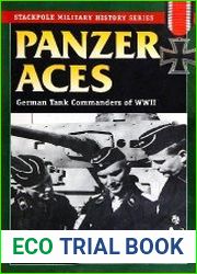 Panzer Aces German Tank Commanders in Combat in WWII