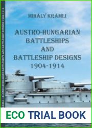 Austro-Hungarian Battleships and Battleship Designs 1904-1914