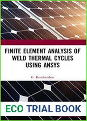Finite Element Analysis of Weld Thermal Cycles Using ANSYS