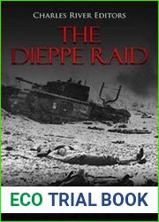 The Dieppe Raid The History and Legacy of the Allies| Failed Operation to Land on the French Coast during World War II