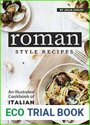 Roman Style Recipes An Illustrated Cookbook of Italian Dish Ideas!