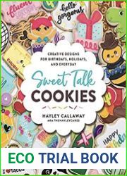 Sweet Talk Cookies Creative Designs for Birthdays, Holidays, and Everyday