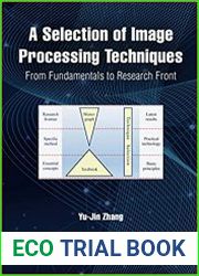 A Selection of Image Processing Techniques From Fundamentals to Research Front
