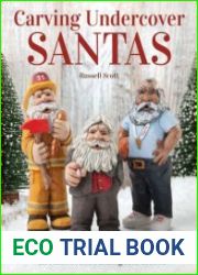 Carving Undercover Santas 12 Projects in Wood with Patterns and Painting Instructions