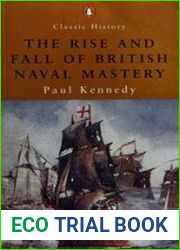 The Rise and Fall of British Naval Mastery