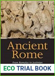 Ancient Rome From Romulus to Justinian