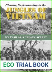 Chasing Understanding in the Jungles of Vietnam My Year as a Black Scarf