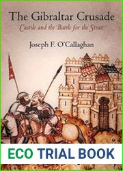 The Gibraltar Crusade Castile and the Battle for the Strait (The Middle Ages Series)