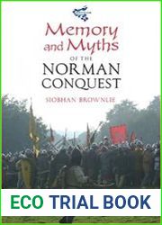 Memory and Myths of the Norman Conquest