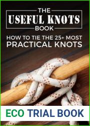 The Useful Knots Book How to Tie the 25+ Most Practical Rope Knots