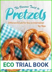 The Various Twist to Pretzels Different Knots for You to Intertwine!