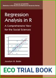 Regression Analysis in R A Comprehensive View for the Social Sciences