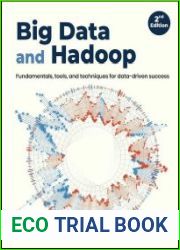 Big Data and Hadoop Fundamentals, tools, and techniques for data-driven success - 2nd Edition