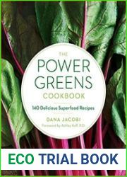The Power Greens Cookbook 140 Delicious Superfood Recipes