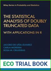 The Statistical Analysis of Doubly Truncated Data With Applications in R