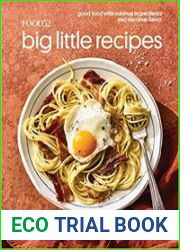 Food52 Big Little Recipes Good Food with Minimal Ingredients and Maximal Flavor