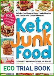 Keto Junk Food 100 Low-Carb Recipes for the Foods You Crave - Minus the Ingredients You Don|t!