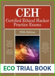 CEH Certified Ethical Hacker Practice Exams, 5th Edition
