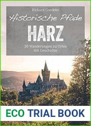 Historische Pfade Harz 30 Wanderungen zu Orten mit Geschichte (Erlebnis Wandern)
