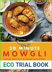 30 Minute Mowgli Fast Easy Indian from the Mowgli Home Kitchen