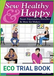Sew Healthy & Happy Smart Ergonomics, Stretches & More for Makers