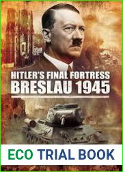 Hitler|s Final Fortress Breslau 1945