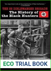 The SS Dirlewanger Brigade The History of the Black Hunters