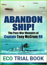 Abandon Ship! The Post-War Memoirs of Captain Tony McCrum RN