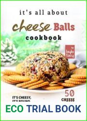 It|s All About Cheese Balls Cookbook
