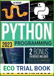 Python Programming for Beginners Skyrocket Your Code and Master Python in Less than a Week. Discover the Foolproof, Practical Route to Uncover Insider Hacks, Unlock New Opportunities, and Revolution
